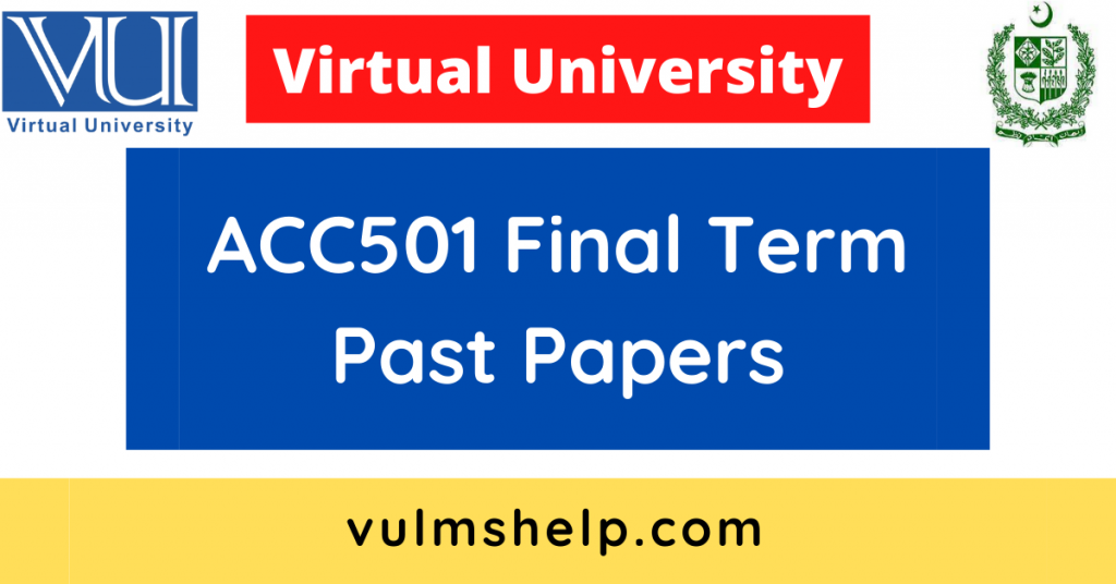 ACC501 Final Term Past Papers