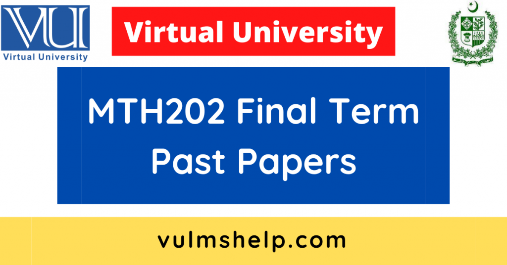 MTH202 Final Term Past Papers