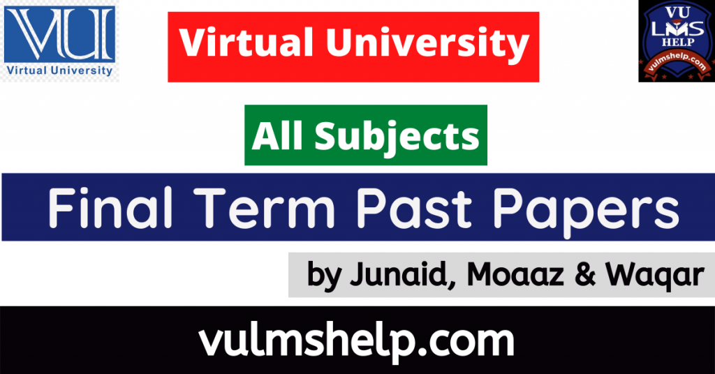 VU Final Term Past Papers