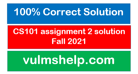 CS101 assignment 2 solution Fall 2021