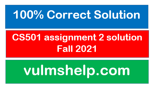 CS501 assignment 2 solution Fall 2021